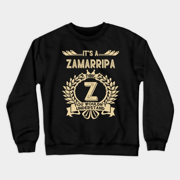 It Is An Zamarripa Thing You Wouldnt Understand Crewneck Sweatshirt by TristonLadybugy